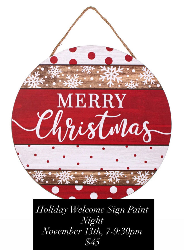 Holiday Welcome Sign Paint Night November 13th 7-9:30pm.