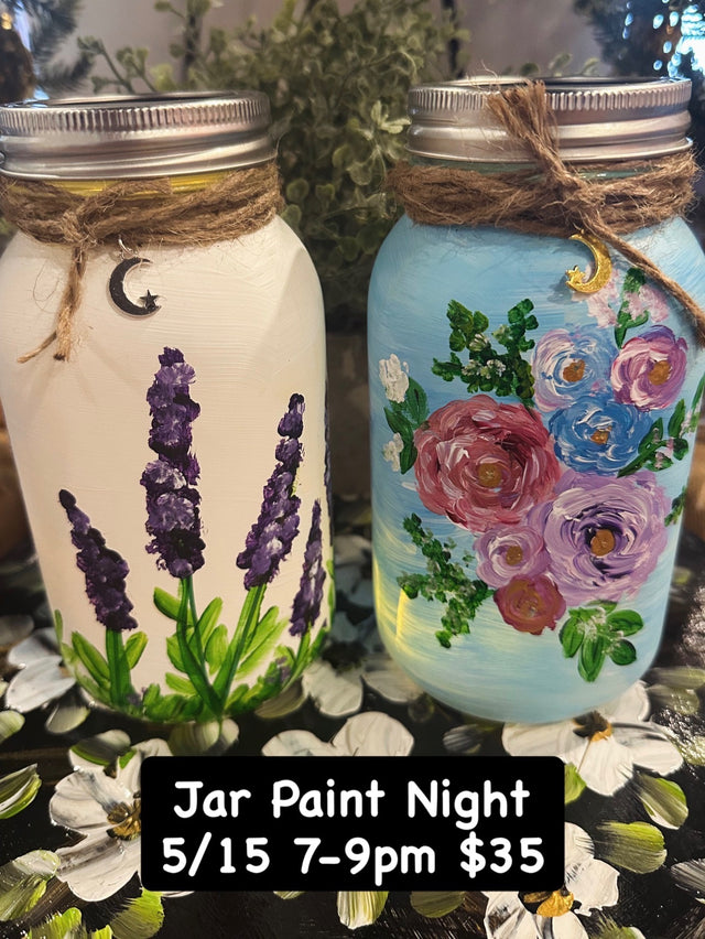 Jar Paint Night May 15 7:00-9:00pm.